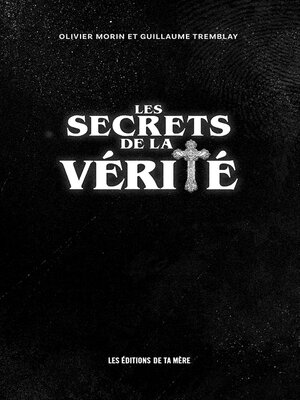 cover image of Les Secrets de la Vérité